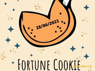 «Σπάσε» το Fortune Cookie και δες την «προφητεία» σου για σήμερα 28/06